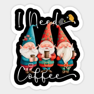 I Need Coffee Funny Coffee & Gnome Lovers Floral Easter Sticker